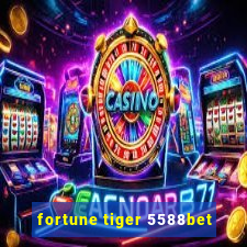 fortune tiger 5588bet